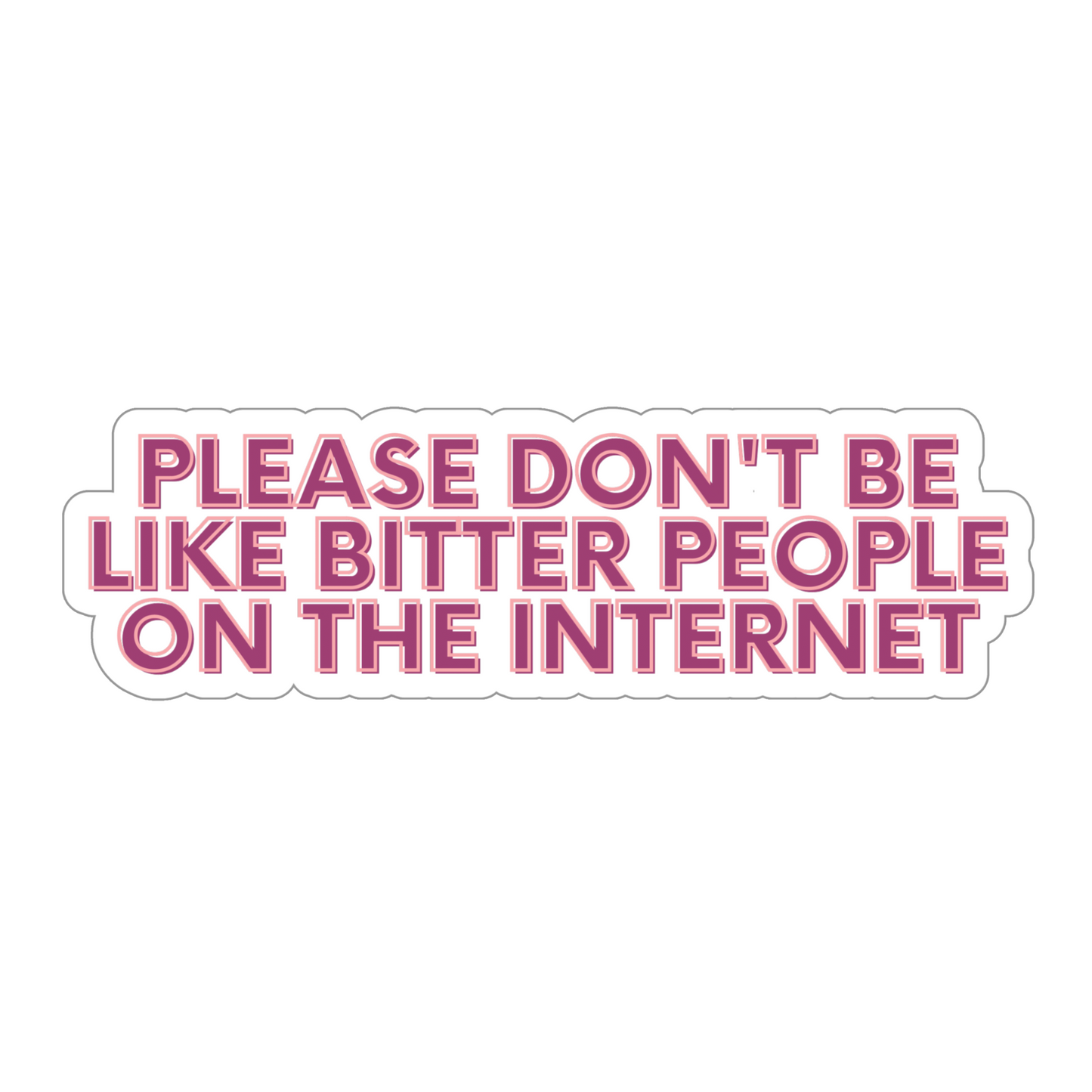 Bitter People On The Internet Sticker