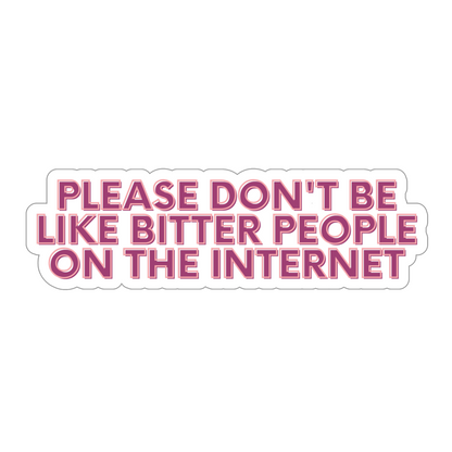 Bitter People On The Internet Sticker