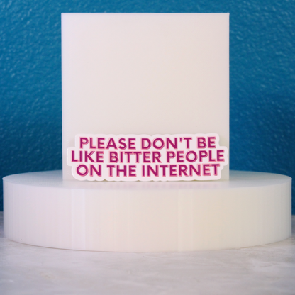 Bitter People On The Internet Sticker