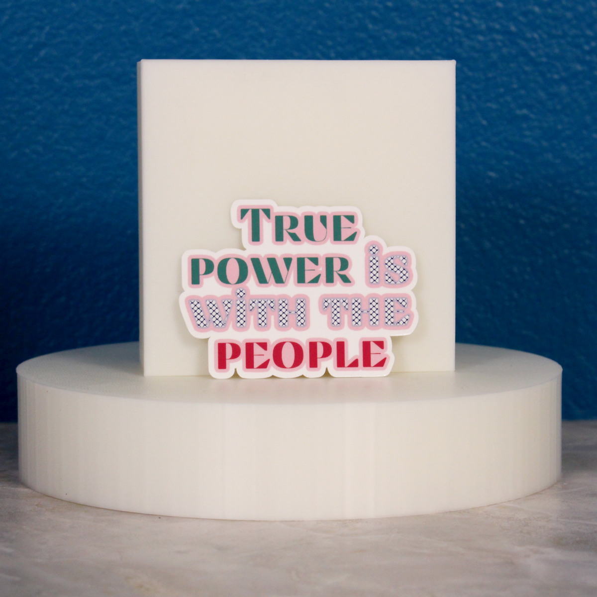 True Power Is With The People Sticker