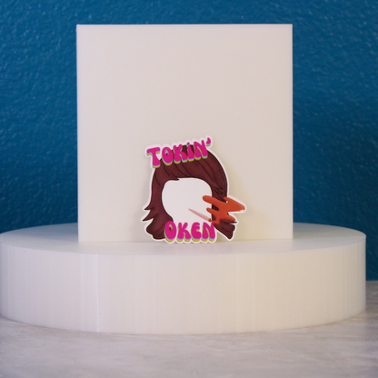 Tokin' Oken Sticker