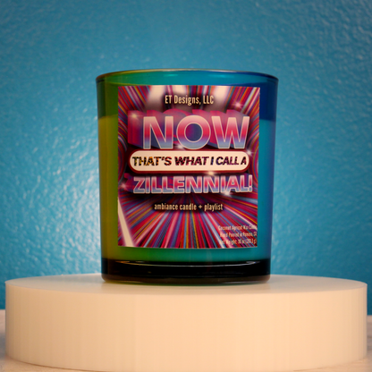 Now That's What I Call A Zillennial! Candle + Playlist Experience