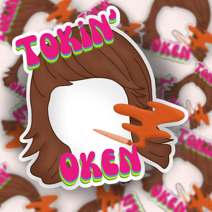 Tokin' Oken Sticker