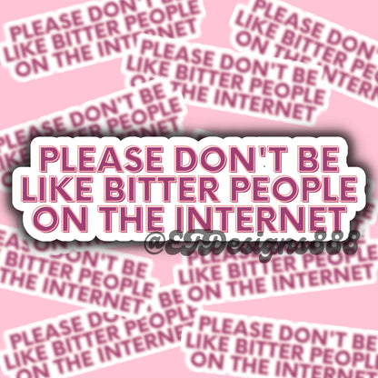 Bitter People On The Internet Sticker